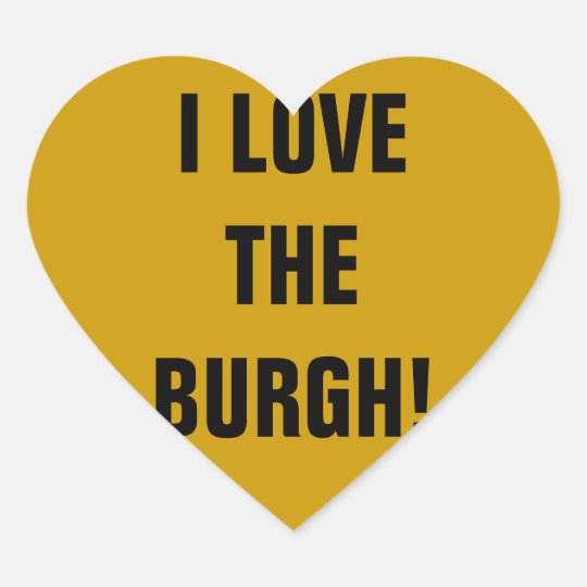 I LOVE THE BURGH! HEART STICKER