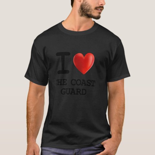 I Love The Coast Guard Heart    Present T_Shirt