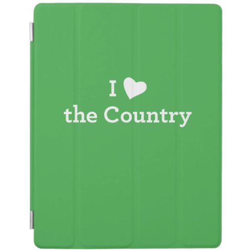 I Love the Country iPad Smart Cover