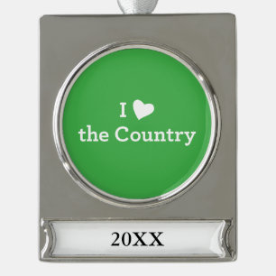I Love the Country Silver Plated Banner Ornament
