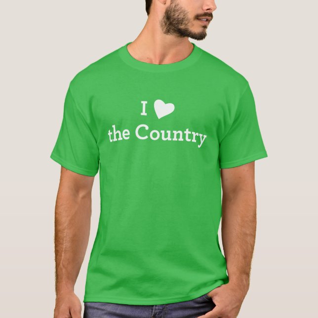 I Love the Country T-Shirt (Front)