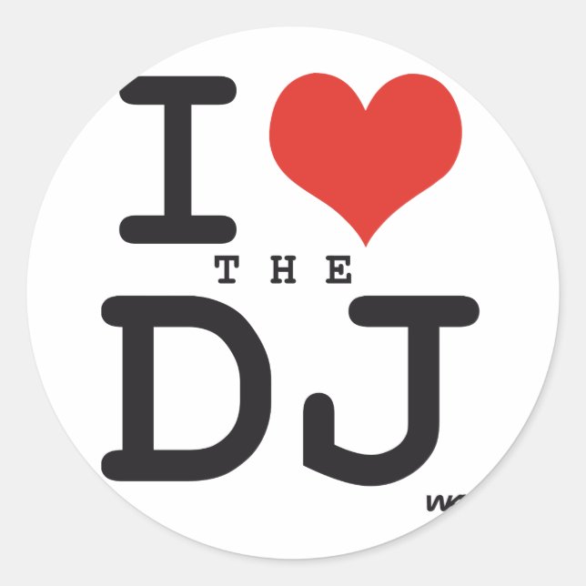 I love the DJ Classic Round Sticker (Front)