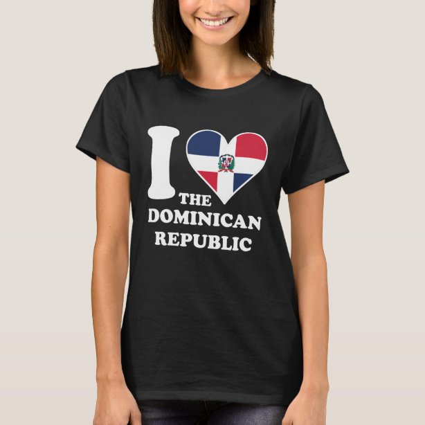 I Love The Dominican Republic T Shirts I Love The Dominican Republic