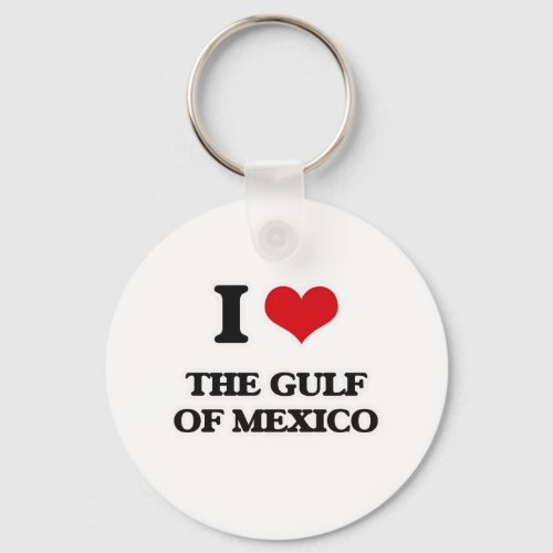 I Love The Gulf Of Mexico Keychain