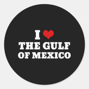 I Love The Gulf Of Mexico Usa Funny Meme Classic Round Sticker