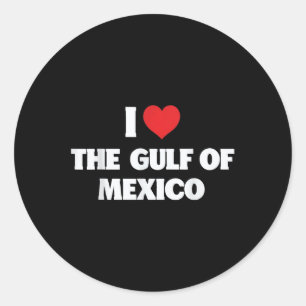 I Love The Gulf Of Mexico Usa Funny Meme Classic Round Sticker