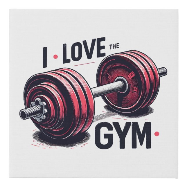 I love the gym faux canvas print (Front)