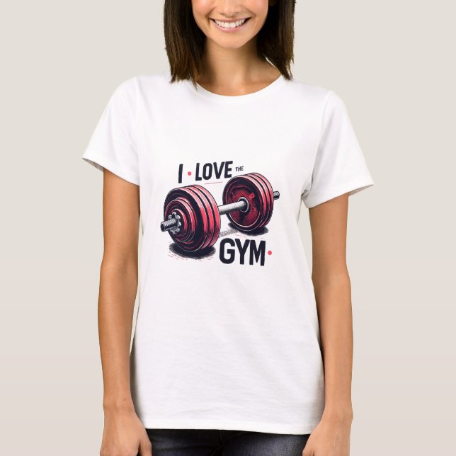 I love the gym T-Shirt (Front)