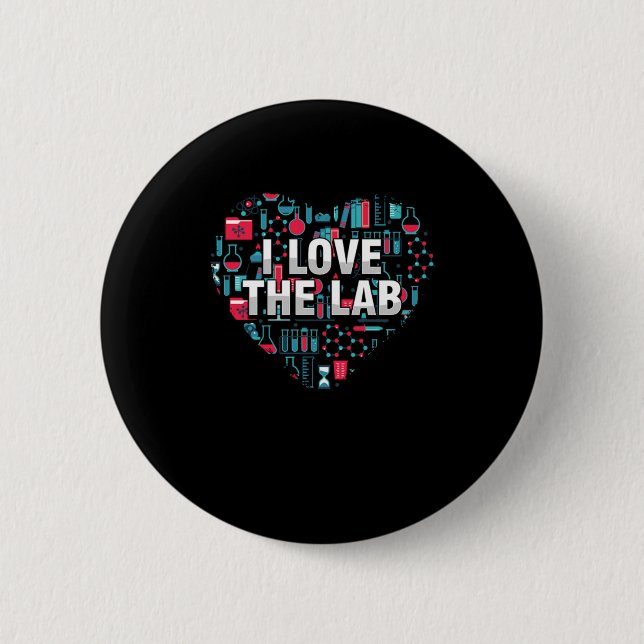I Love The Lab Laboratory Technician Medicine Medi Button (Front)