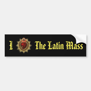 I Love The Latin Mass Bumper Sticker