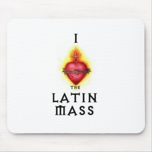 I LOVE the Latin Mass Sacred Heart of Jesus Mouse Pad