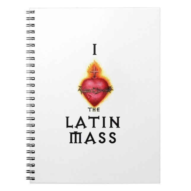 I LOVE the Latin Mass Sacred Heart of Jesus Notebook (Front)