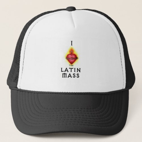 I LOVE the Latin Mass Sacred Heart of Jesus Trucker Hat