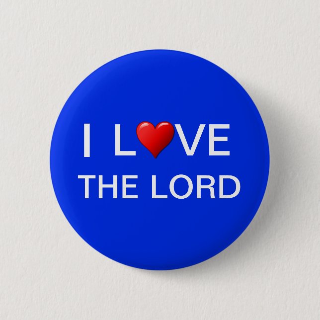 I LOVE THE LORD BUTTON (Front)
