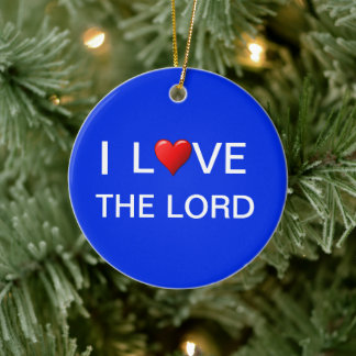 I LOVE THE LORD CERAMIC ORNAMENT