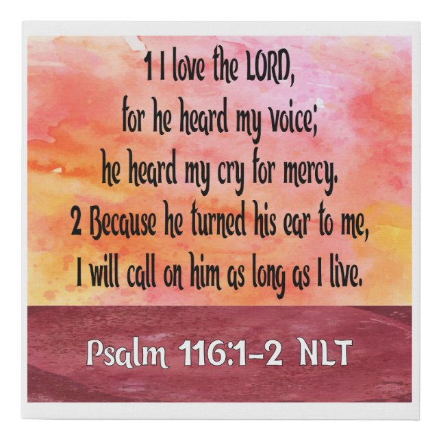 I Love The Lord Faux Canvas Print (Front)