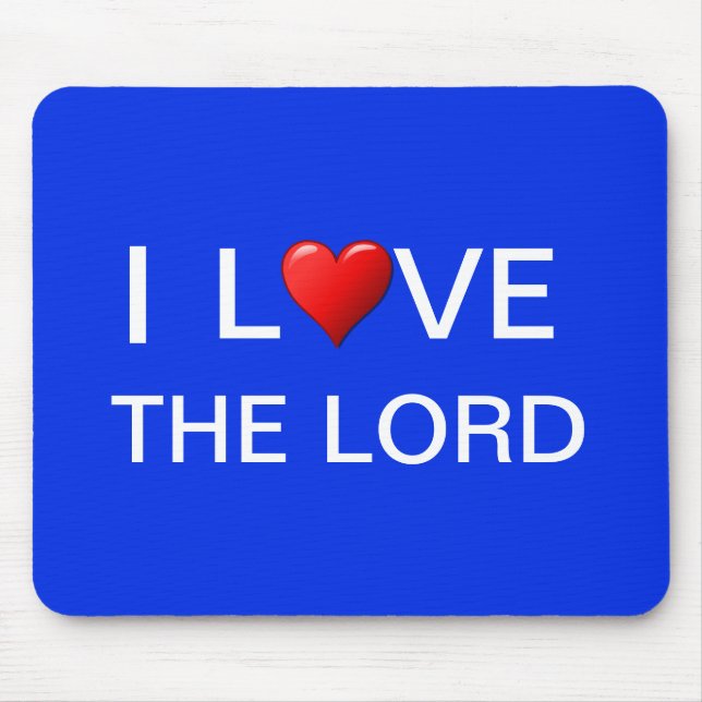 I LOVE THE LORD   MOUSE PAD (Front)