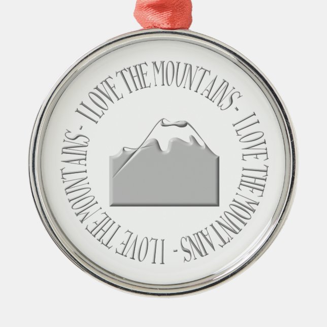 I love the mountains metal ornament (Front)
