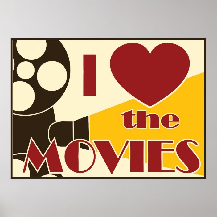 I Love The Movies Poster | Zazzle.com