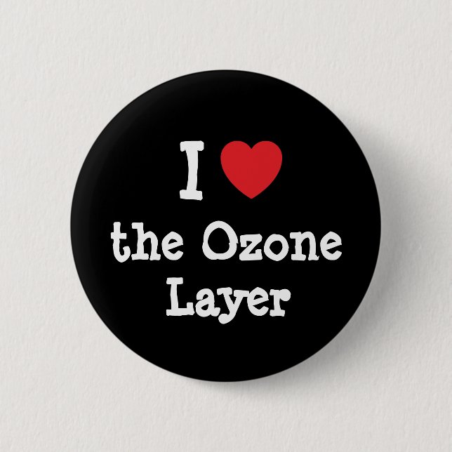I love the Ozone Layer heart custom personalized Pinback Button (Front)
