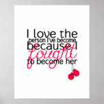I Love The Person I&#39;ve Become Poster - Pink at Zazzle