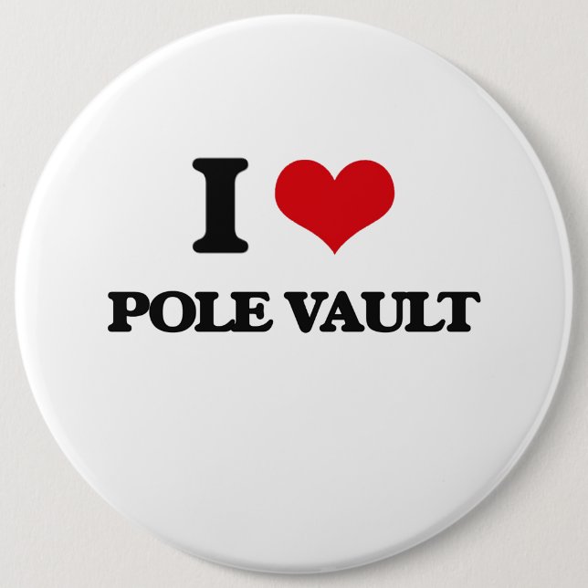 I Love The Pole Vault Pinback Button (Front)