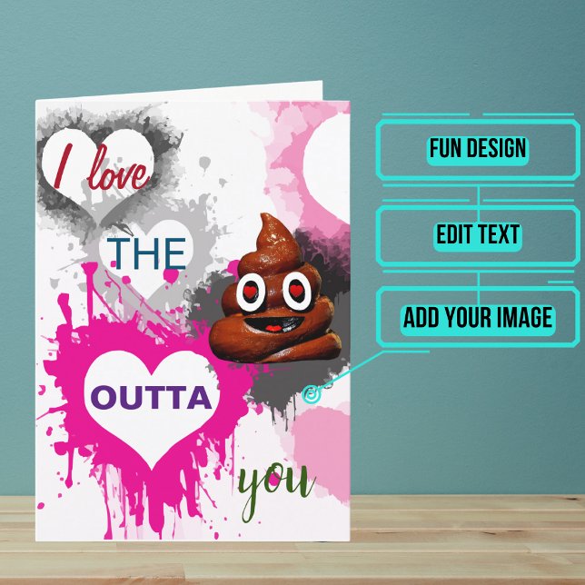 I Love the Poop Outta You Card (Sending a "thinking of you" card is one of the most thoughtful messages you can send.)