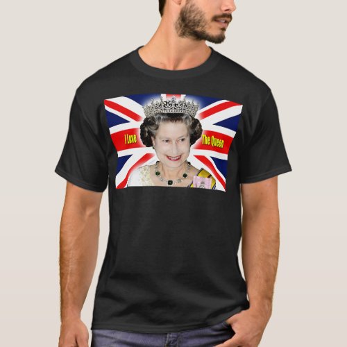 I Love The Queen _ HM Queen Elizabeth II Professio T_Shirt