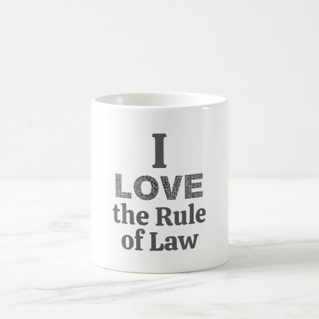 I Love the Rule of Law Coffee Mug (Center)
