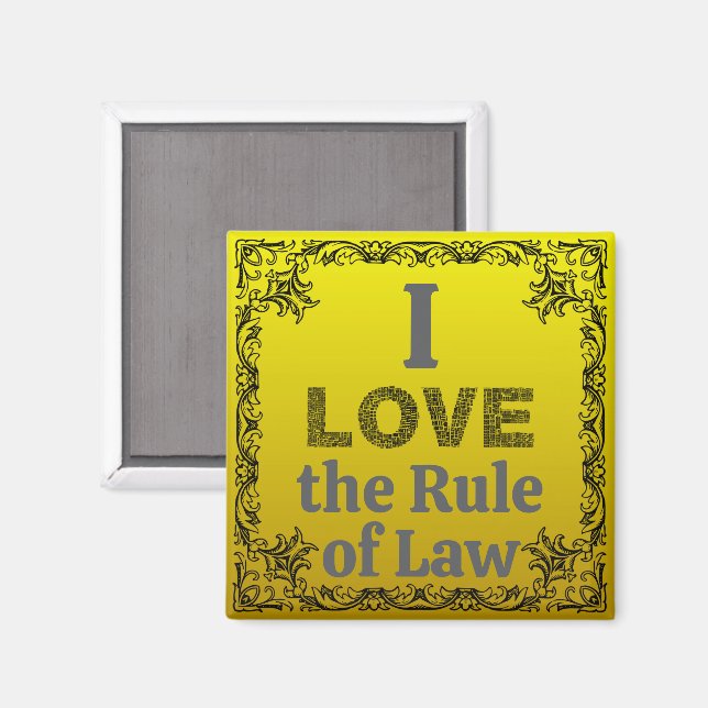 I Love the Rule of Law Magnet (Front/Back)