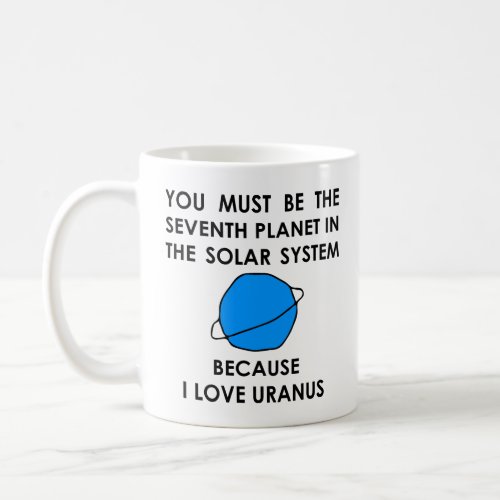 I Love the Seventh Planet Solar System Uranus  Coffee Mug