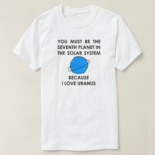 I Love the Seventh Planet Solar System Uranus T_Shirt