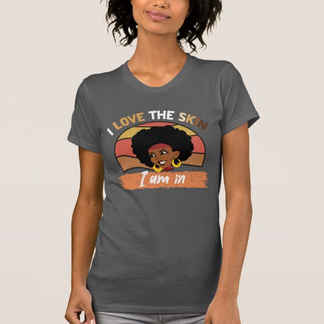 I Love The Skin I Am In T-Shirt (Front)