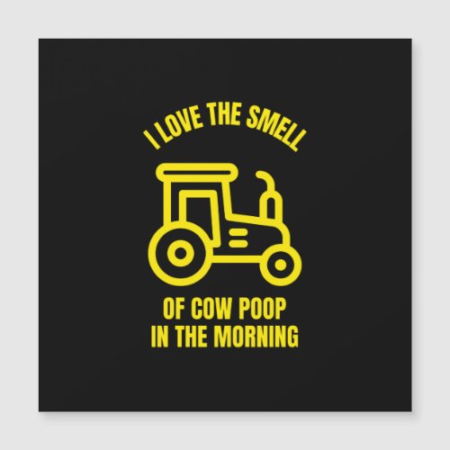 I love the smell of cow poop in the morning