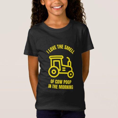 I love the smell of cow poop in the morning T_Shirt