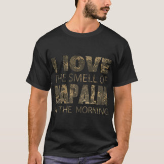 I LOVE THE SMELL OF NAPALM IN THE MORNING Sticker T-Shirt