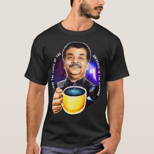 I Love the Smell of the Universe in the Morning  T_Shirt