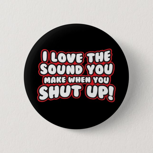 I love the sound... pinback button (Front)