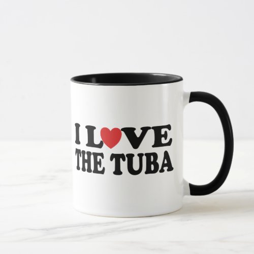 I Love The Tuba Mug