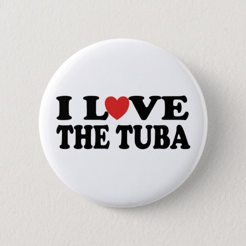 I Love The Tuba Pinback Button