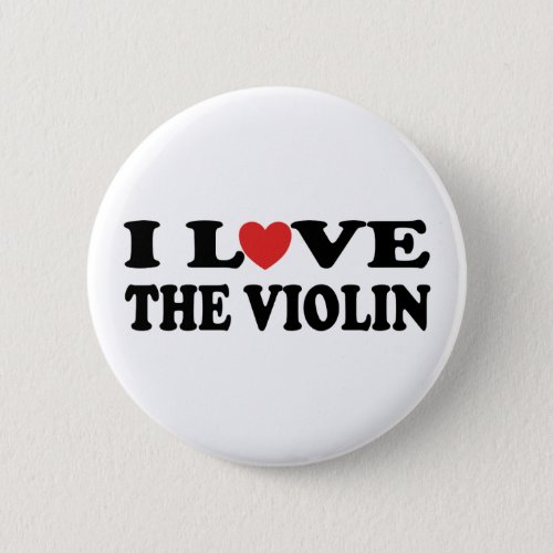 I Love The Violin Button