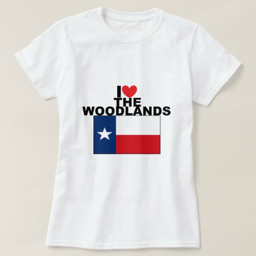 I Love The Woodlands TX T_Shirt