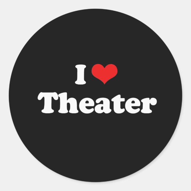 I Love Theater Tshirt Classic Round Sticker (Front)