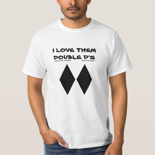 I Love them Double D’s Ski Snowboard pun T-Shirt (Front)