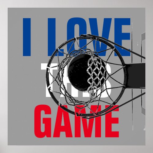 I Love This Game Basketball Motivational Poster