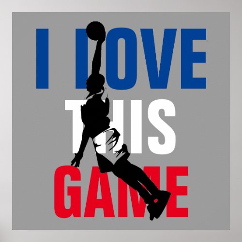 I Love This Game Basketball Motivational Poster