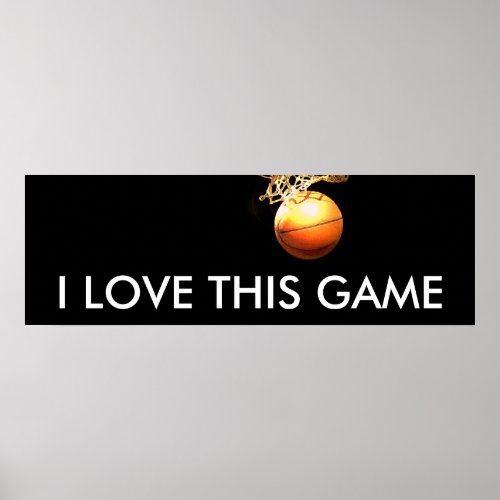 I Love This Game Poster _ Panoramic Basketball Pos