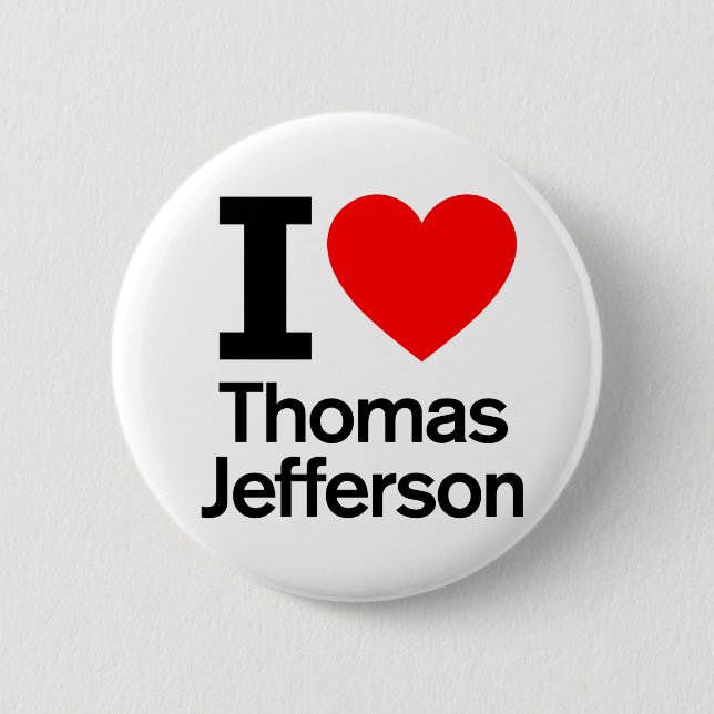 I Love Thomas Jefferson Pinback Button (Front)