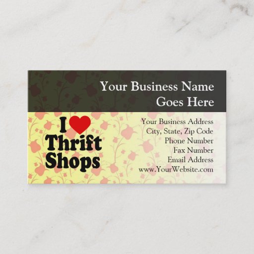 Customizable I Love Thrift Shops Business Cards
