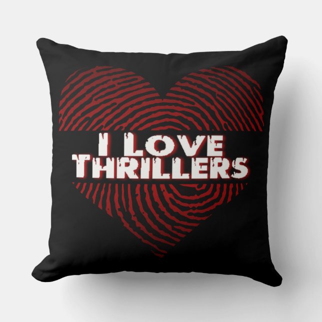 I Love Thrillers Black Throw Pillow (Front)
